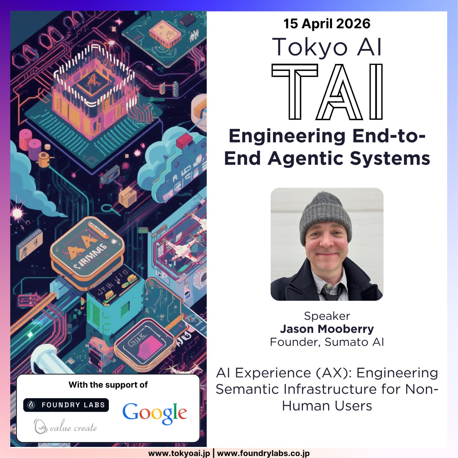Tokyo AI event flyer: Beyond the Wrapper — Engineering End-to-End Agentic Systems, April 15 2026, featuring Jason Mooberry